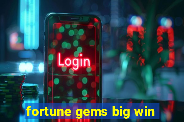 fortune gems big win